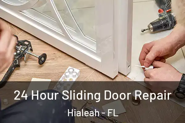 24 Hour Sliding Door Repair Hialeah - FL