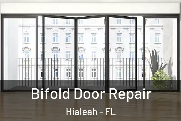 Bifold Door Repair Hialeah - FL
