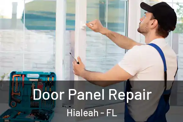 Door Panel Repair Hialeah - FL