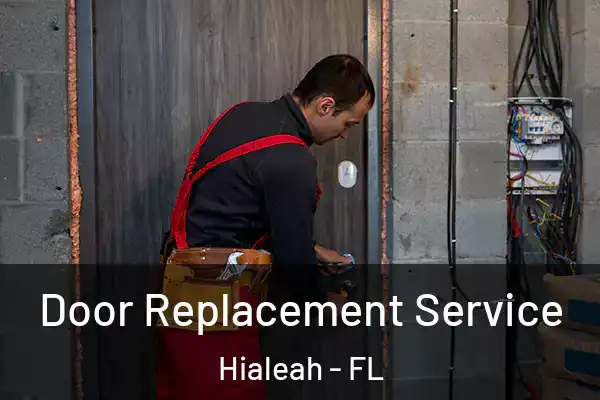 Door Replacement Service Hialeah - FL
