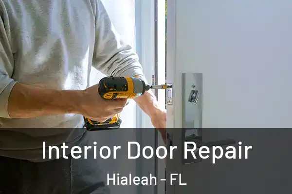 Interior Door Repair Hialeah - FL