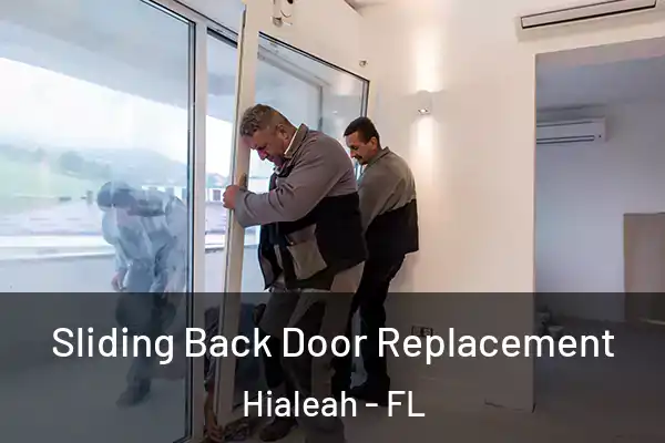 Sliding Back Door Replacement Hialeah - FL