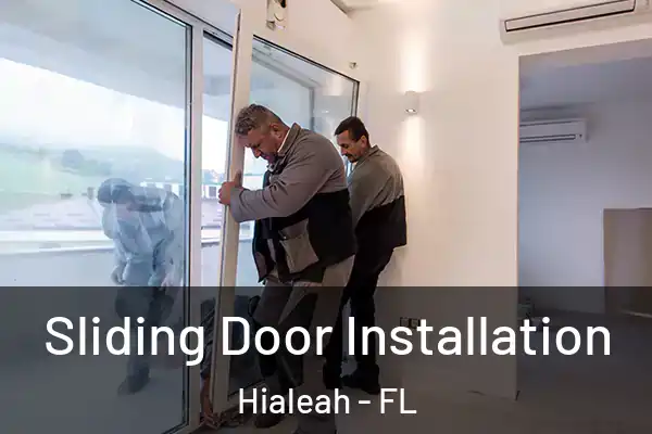 Sliding Door Installation Hialeah - FL