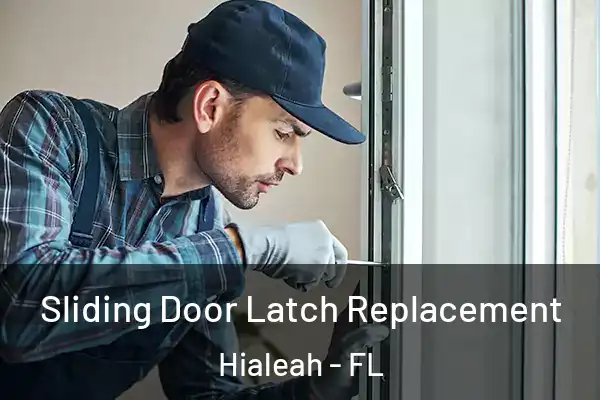 Sliding Door Latch Replacement Hialeah - FL