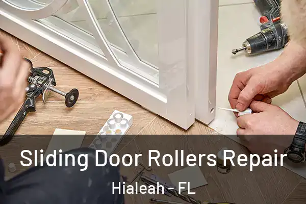 Sliding Door Rollers Repair Hialeah - FL