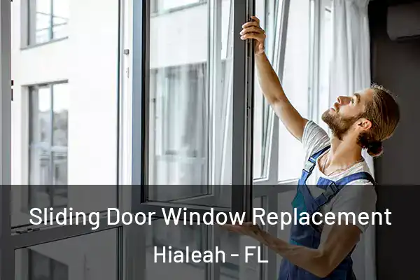 Sliding Door Window Replacement Hialeah - FL