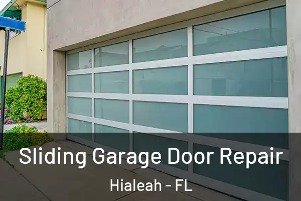 Sliding Garage Door Repair Hialeah - FL