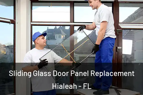 Sliding Glass Door Panel Replacement Hialeah - FL
